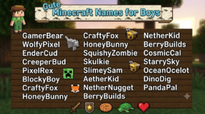 1000+ Cute Minecraft Usernames & Adorable Name Ideas for 2026 Cute Minecraft Usernames for Boys